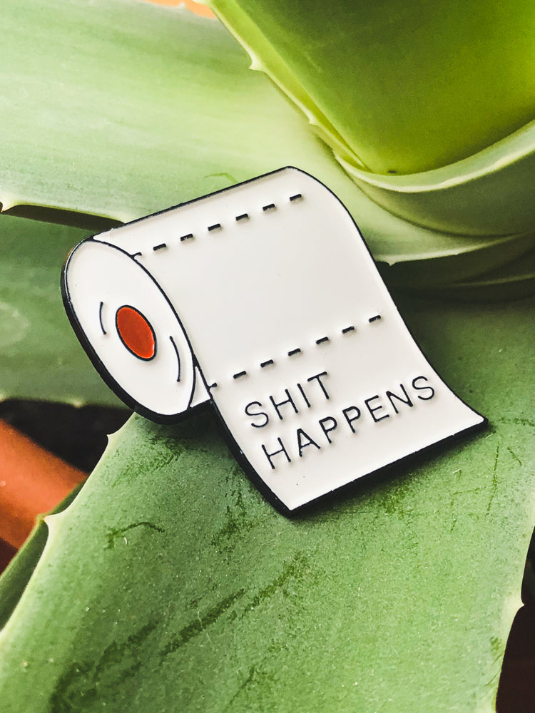 Shit Happens Emaille Pin